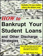 How to Bankrupt Your Student Loans and Other Discharge Strategies